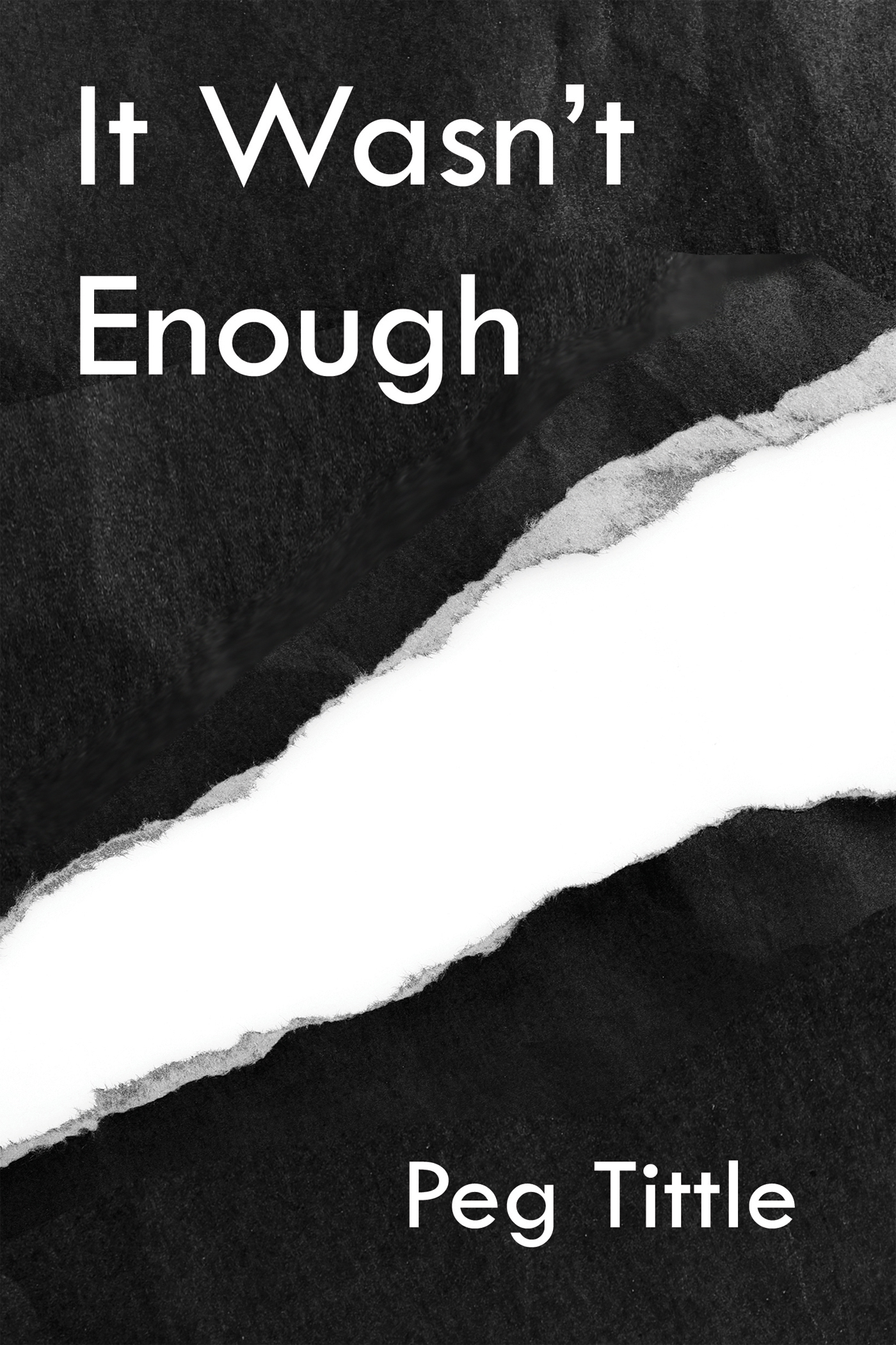 It Wasn’t Enough